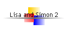Lisa and Simon 2